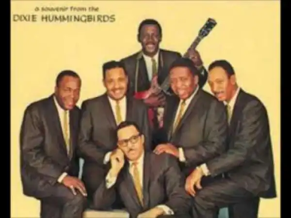 Dixie Hummingbirds - Praise Him